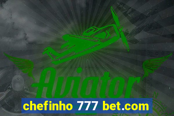 chefinho 777 bet.com